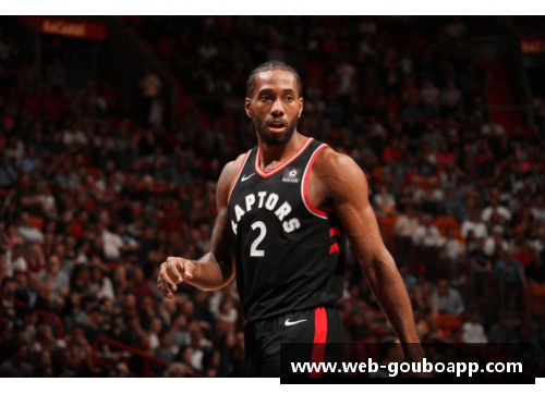 狗博APP下载NBA球星伦纳德惊艳集锦：精彩瞬间一览无遗